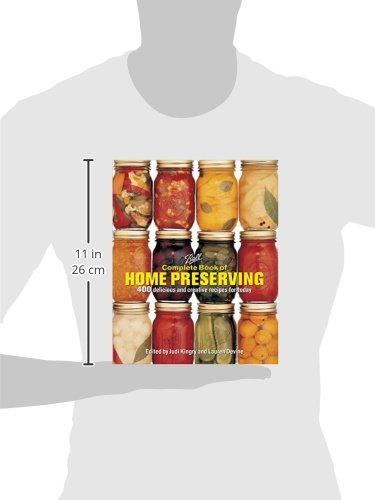 Ball Complete Book of Home Preserving: 400 Delicious and Creative Recipes for Today