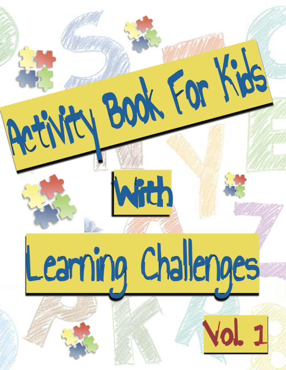 Activity Book For Kids With Learning Challenges: Volume 1 (Books For Kids With Learning Challenges)